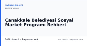 Çanakkale Belediyesi Sosyal Market Programı Rehberi