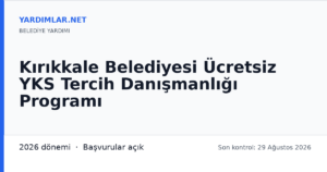 Kırıkkale Belediyesi Ücretsiz YKS Tercih Danışmanlığı Programı