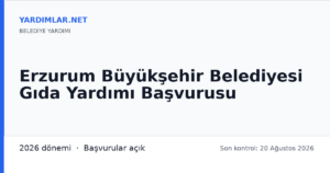 Erzurum Büyükşehir Belediyesi Gıda Yardımı Başvurusu