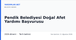Pendik Belediyesi Doğal Afet Yardımı Başvurusu