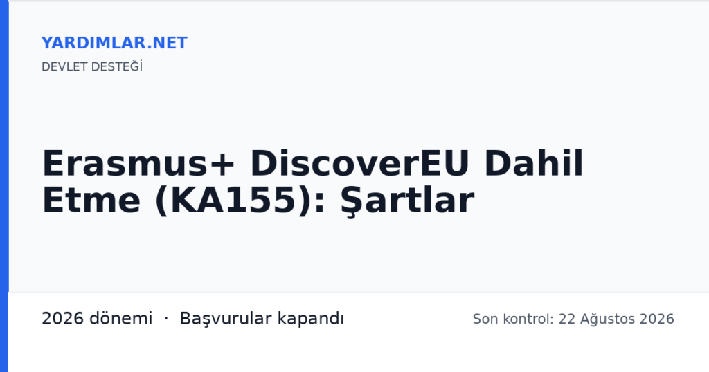 Erasmus+ DiscoverEU Dahil Etme (KA155): Şartlar