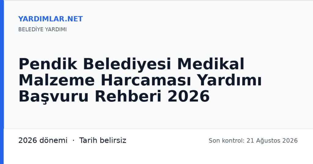 Pendik Belediyesi Medikal Malzeme Harcaması Yardımı Başvuru Rehberi 2026