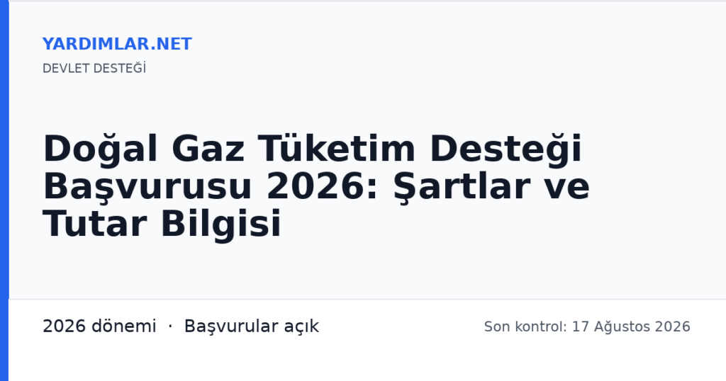 Doğal Gaz Tüketim Desteği Başvurusu 2026: Şartlar ve Tutar Bilgisi