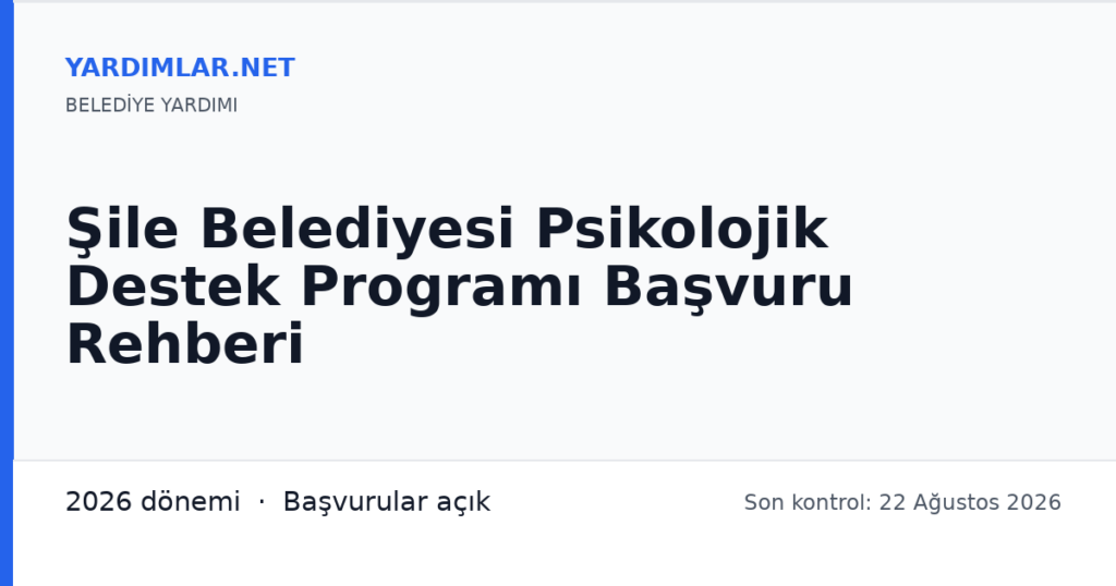 Şile Belediyesi Psikolojik Destek Programı Başvuru Rehberi