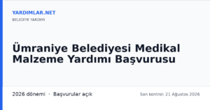 Ümraniye Belediyesi Medikal Malzeme Yardımı Başvurusu