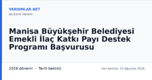 Manisa Büyükşehir Belediyesi Emekli İlaç Katkı Payı Destek Programı Başvurusu