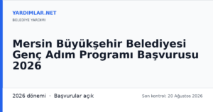 Mersin Büyükşehir Belediyesi Genç Adım Programı Başvurusu 2026