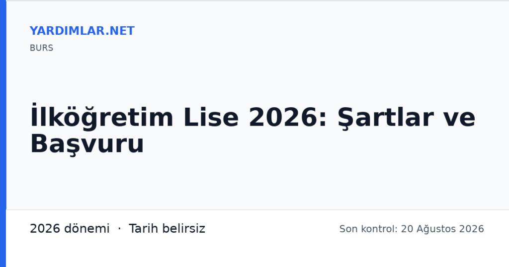 İlköğretim Lise 2026: Şartlar ve Başvuru