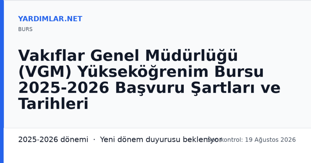 Vakıflar Genel Müdürlüğü (VGM) Yükseköğrenim Bursu 2025-2026 Başvuru Şartları ve Tarihleri