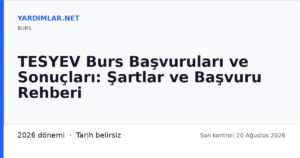 TESYEV Burs Başvuruları ve Sonuçları: Şartlar ve Başvuru Rehberi