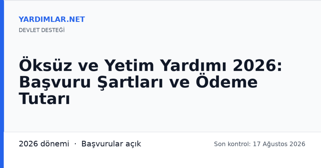 Öksüz ve Yetim Yardımı 2026: Başvuru Şartları ve Ödeme Tutarı