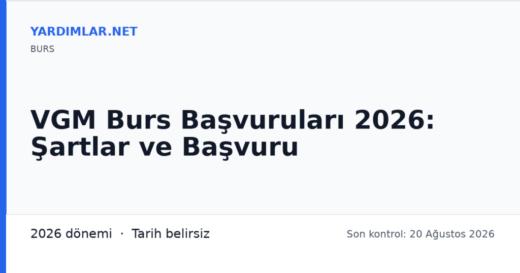 VGM Burs Başvuruları 2026: Şartlar ve Başvuru