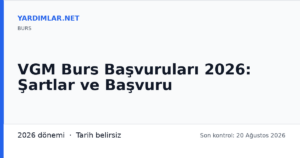 VGM Burs Başvuruları 2026: Şartlar ve Başvuru