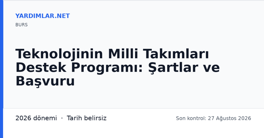 Teknolojinin Milli Takımları Destek Programı: Şartlar ve Başvuru