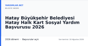 Hatay Büyükşehir Belediyesi Hatay Halk Kart Sosyal Yardım Başvurusu 2026