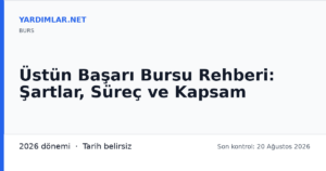 Üstün Başarı Bursu Rehberi: Şartlar, Süreç ve Kapsam