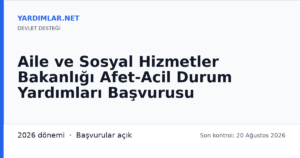 Aile ve Sosyal Hizmetler Bakanlığı Afet-Acil Durum Yardımları Başvurusu