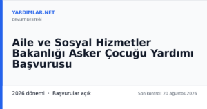 Aile ve Sosyal Hizmetler Bakanlığı Asker Çocuğu Yardımı Başvurusu