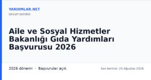 Aile ve Sosyal Hizmetler Bakanlığı Gıda Yardımları Başvurusu 2026