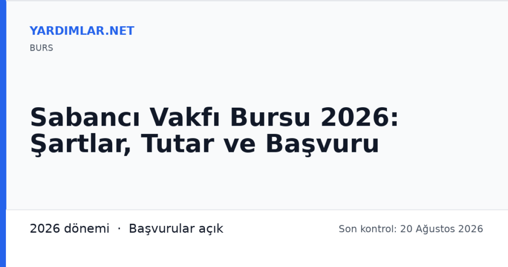 Sabancı Vakfı Bursu 2026: Şartlar, Tutar ve Başvuru