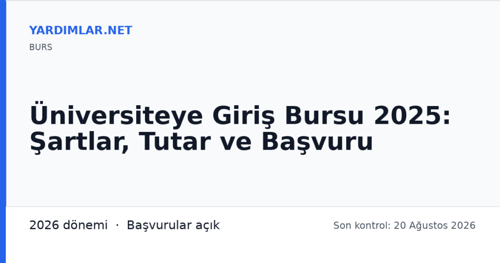 Üniversiteye Giriş Bursu 2025: Şartlar, Tutar ve Başvuru