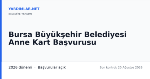Bursa Büyükşehir Belediyesi Anne Kart Başvurusu