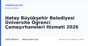 Hatay Büyükşehir Belediyesi Üniversite Öğrenci Çamaşırhaneleri Hizmeti 2026