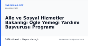 Aile ve Sosyal Hizmetler Bakanlığı Öğle Yemeği Yardımı Başvurusu Programı