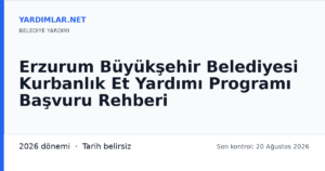 Erzurum Büyükşehir Belediyesi Kurbanlık Et Yardımı Programı Başvuru Rehberi