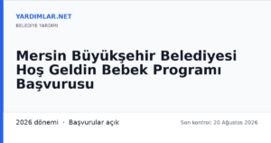 Mersin Büyükşehir Belediyesi Hoş Geldin Bebek Programı Başvurusu