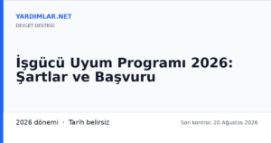 İşgücü Uyum Programı 2026: Şartlar ve Başvuru