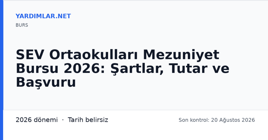 SEV Ortaokulları Mezuniyet Bursu 2026: Şartlar, Tutar ve Başvuru