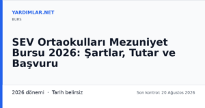 SEV Ortaokulları Mezuniyet Bursu 2026: Şartlar, Tutar ve Başvuru