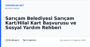 Sarıçam Belediyesi Sarıçam Kart/Hilal Kart Başvurusu ve Sosyal Yardım Rehberi