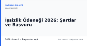 İşsizlik Ödeneği 2026: Şartlar ve Başvuru