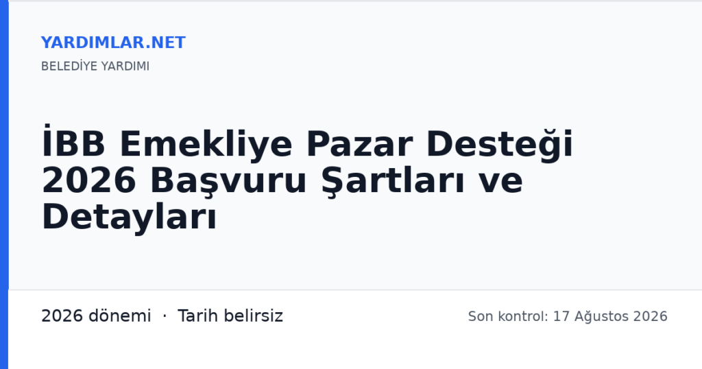 İBB Emekliye Pazar Desteği 2026 Başvuru Şartları ve Detayları