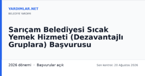 Sarıçam Belediyesi Sıcak Yemek Hizmeti (Dezavantajlı Gruplara) Başvurusu