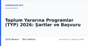 Toplum Yararına Programlar (TYP) 2026: Şartlar ve Başvuru