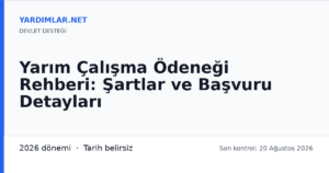 Yarım Çalışma Ödeneği Rehberi: Şartlar ve Başvuru Detayları
