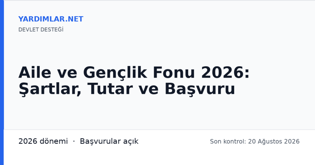 Aile ve Gençlik Fonu 2026: Şartlar, Tutar ve Başvuru