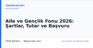 Aile ve Gençlik Fonu 2026: Şartlar, Tutar ve Başvuru