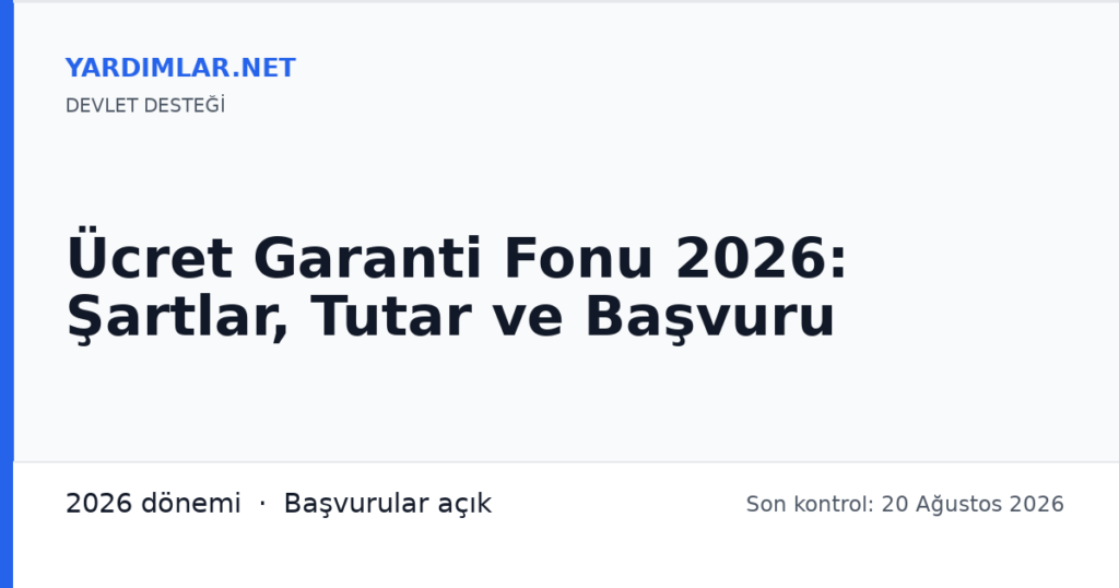 Ücret Garanti Fonu 2026: Şartlar, Tutar ve Başvuru