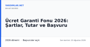 Ücret Garanti Fonu 2026: Şartlar, Tutar ve Başvuru
