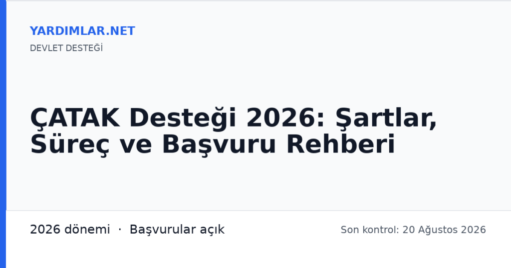 ÇATAK Desteği 2026: Şartlar, Süreç ve Başvuru Rehberi