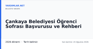 Çankaya Belediyesi Öğrenci Sofrası Başvurusu ve Rehberi