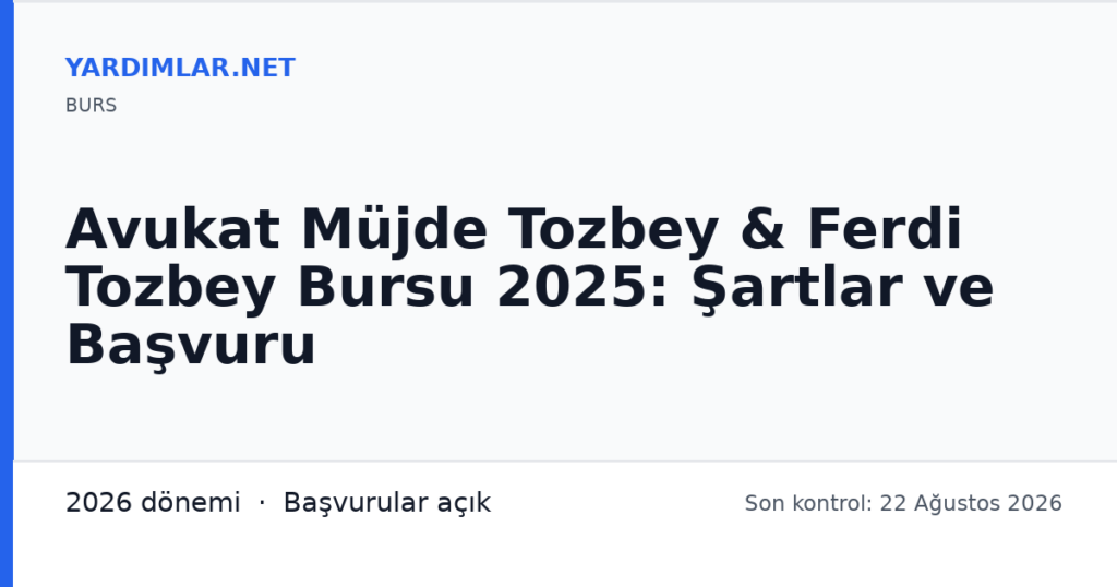 Avukat Müjde Tozbey & Ferdi Tozbey Bursu 2025: Şartlar ve Başvuru