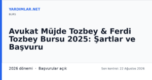 Avukat Müjde Tozbey & Ferdi Tozbey Bursu 2025: Şartlar ve Başvuru