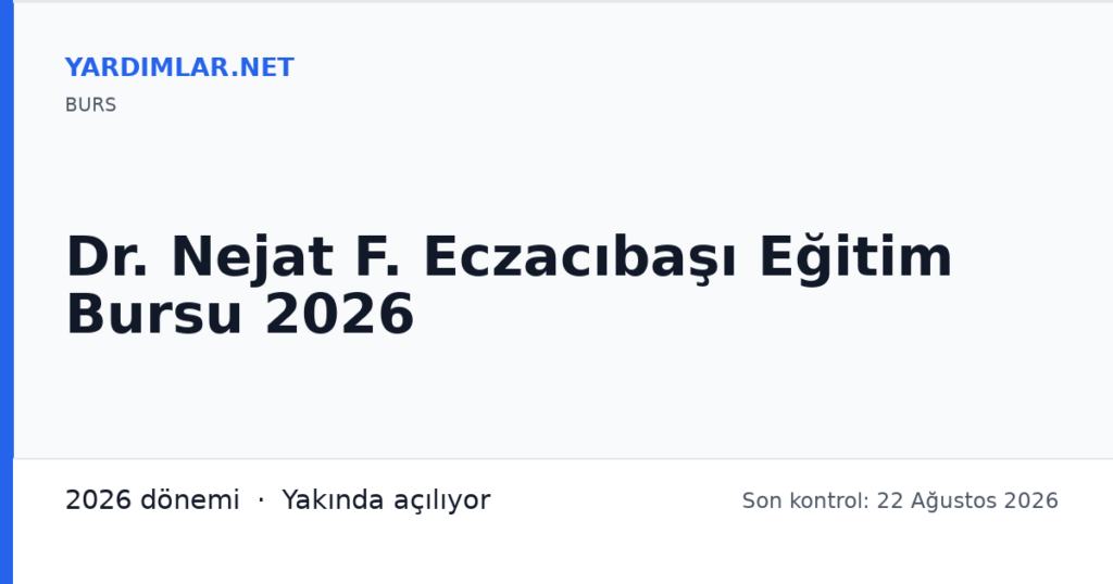 Dr. Nejat F. Eczacıbaşı Eğitim Bursu 2026