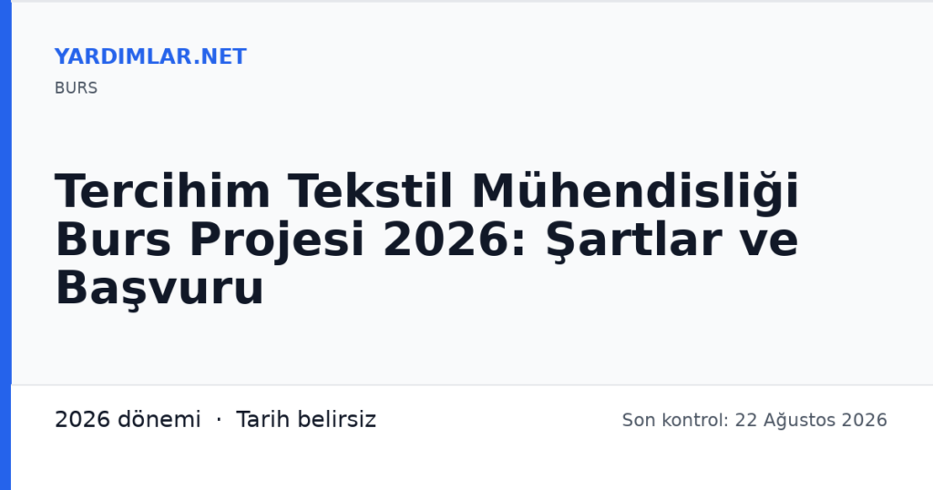 Tercihim Tekstil Mühendisliği Burs Projesi 2026: Şartlar ve Başvuru