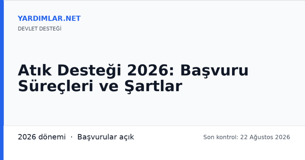 Atık Desteği 2026: Başvuru Süreçleri ve Şartlar